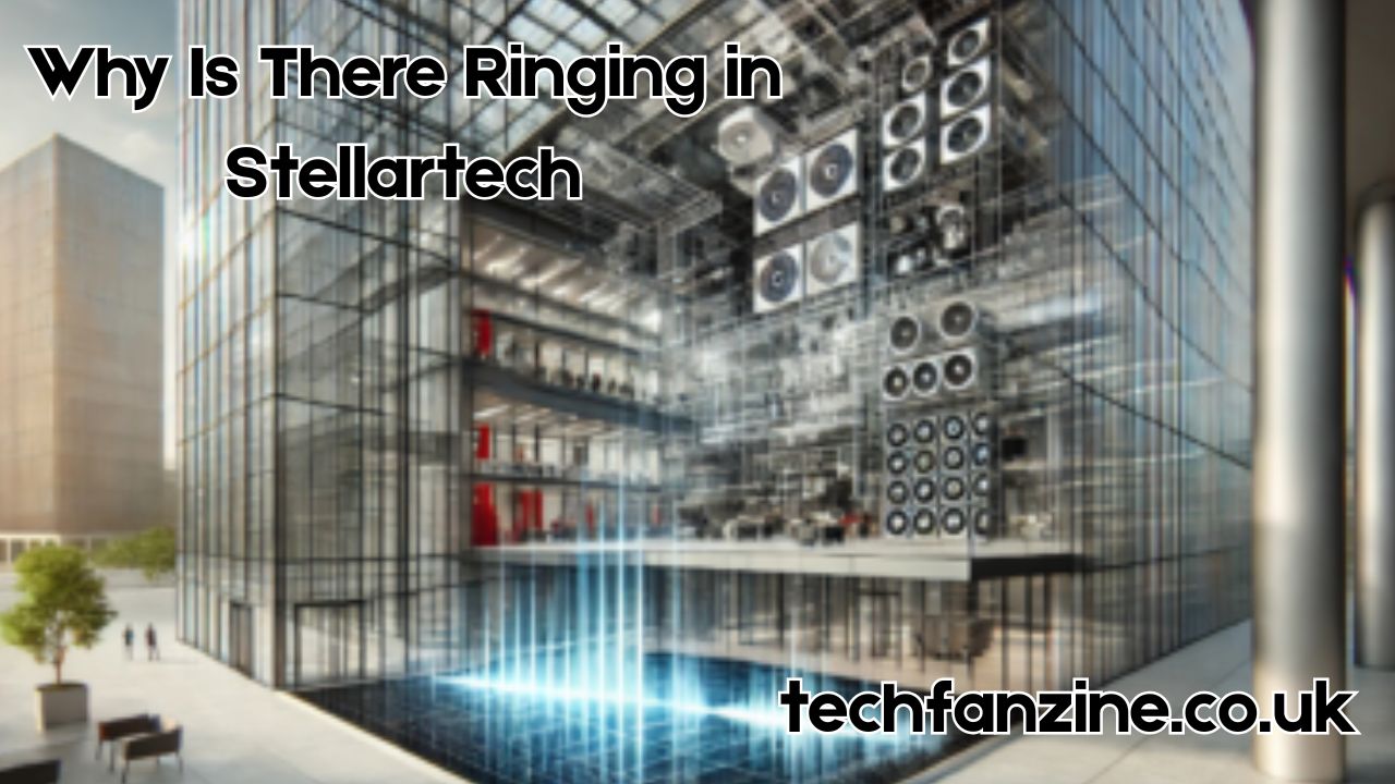 Why Is There Ringing in Stellartech: Understanding the Mystery