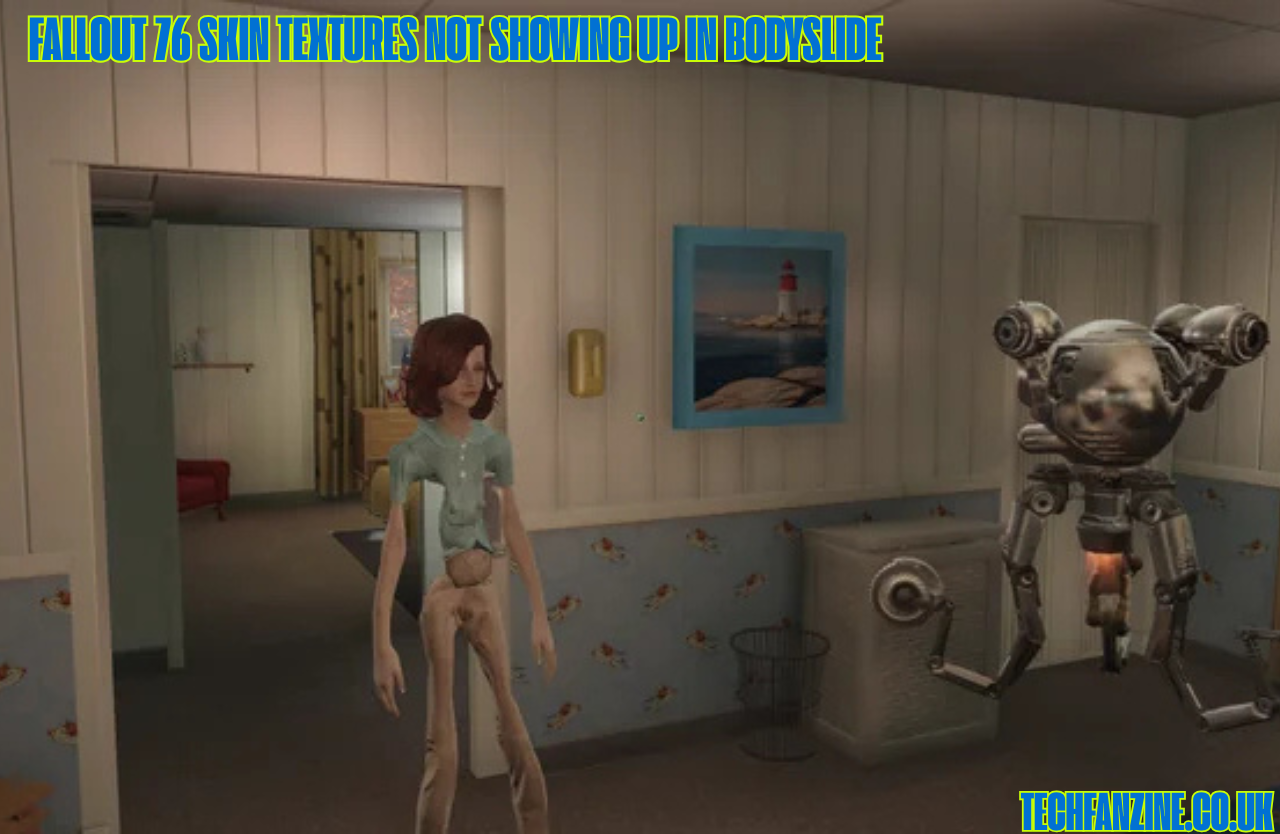 Fallout 76 Skin Textures Not Showing Up in Bodyslide, ??—Complete Fixing Guide Explained