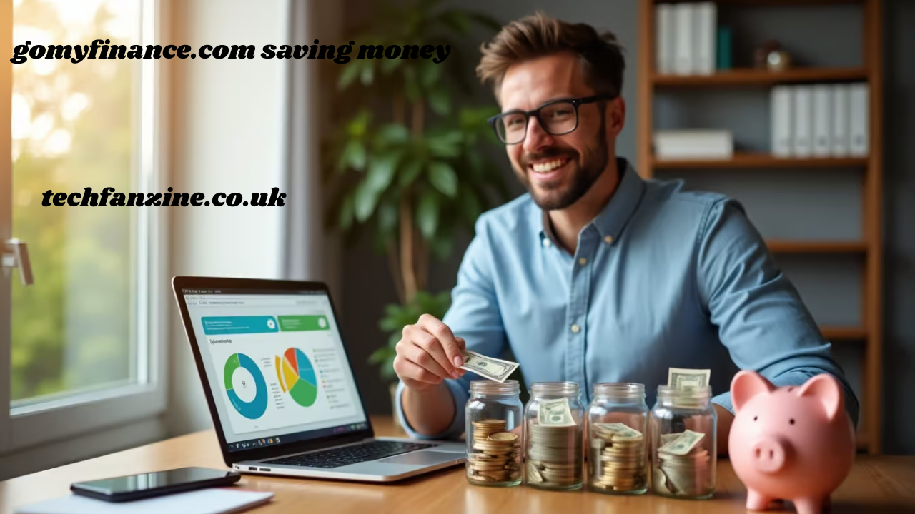 gomyfinance.com Saving Money: Practical Tips, Smart Habits, and Financial Discipline