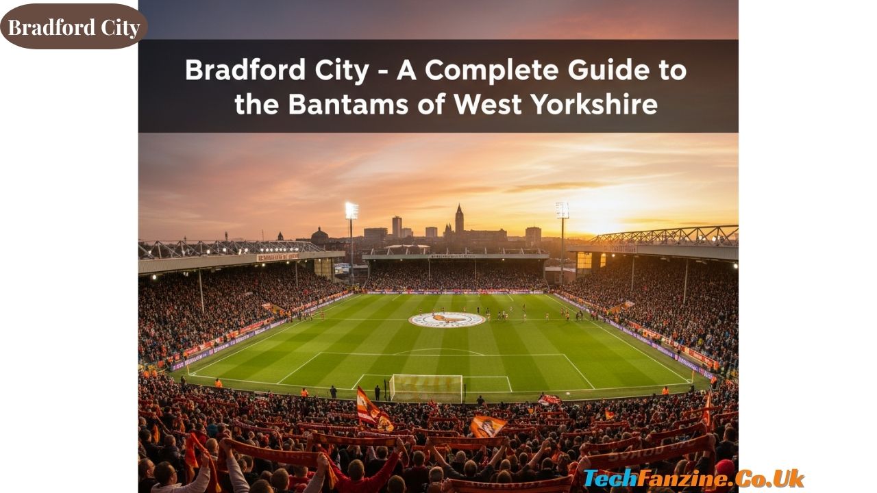 Bradford City A Complete Guide to the Bantams of West Yorkshire