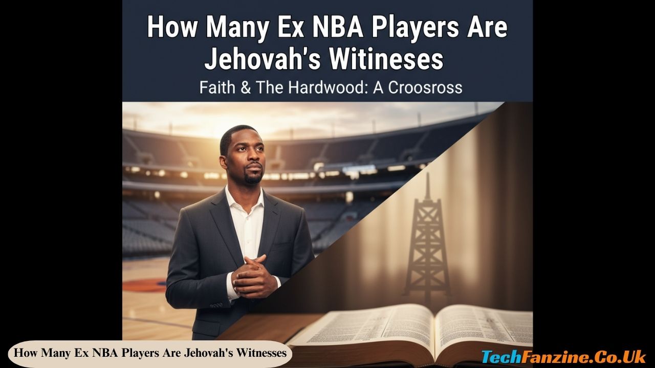 How Many Ex NBA Players Are Jehovah’s Witnesses