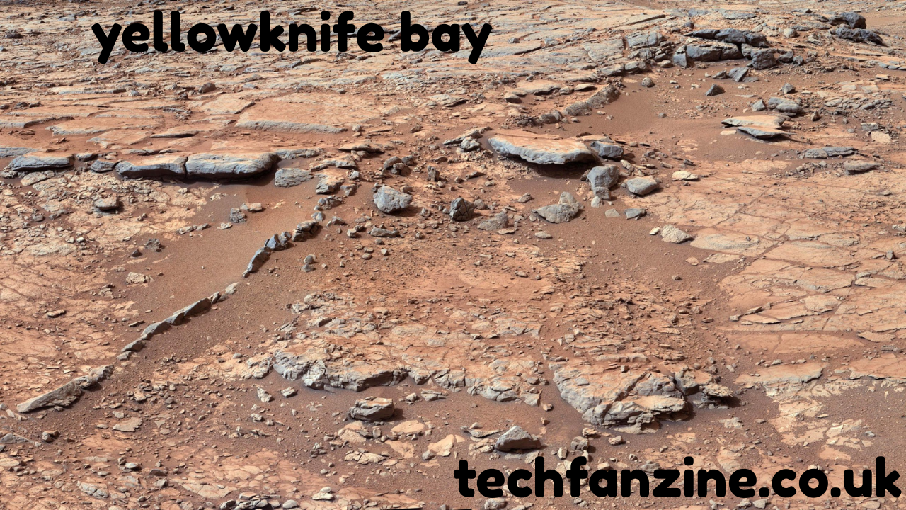 Yellowknife Bay: Exploring the Mysteries and Discoveries of Mars’ Ancient Lake