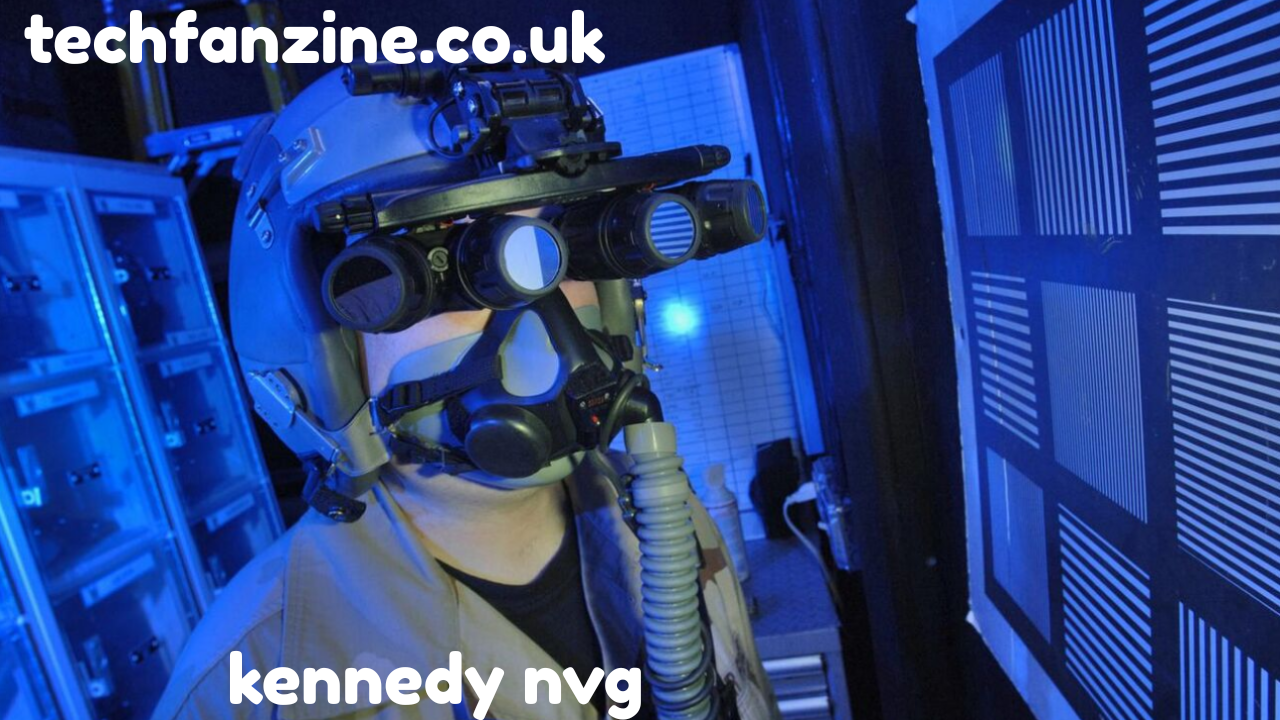 Kennedy NVG, Night Vision Gear, and Modern Vision Tech Innovations (A Complete Overview)