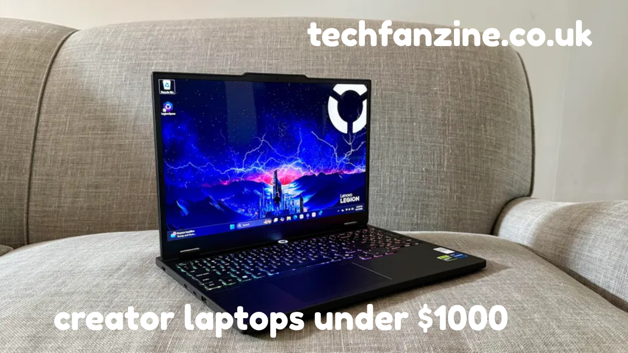 Creator Laptops Under $1000: Powerful Budget Machines for Modern Creators?? — A Complete Guide to Choosing the Best Creator Laptops Under $1000