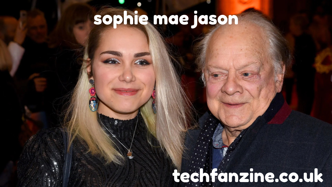 Sophie Mae Jason: A Detailed Look at the Life, Family, and Story of sophie mae jason — David Jason’s Daughter