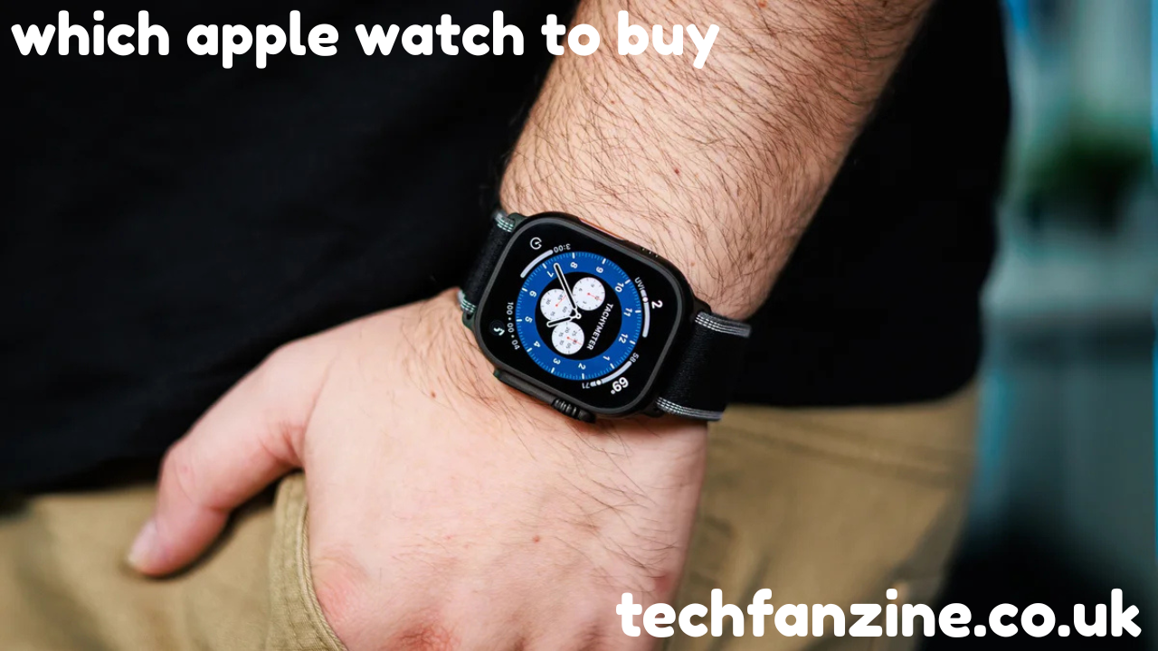 Which Apple Watch to Buy — 2025 buying guide