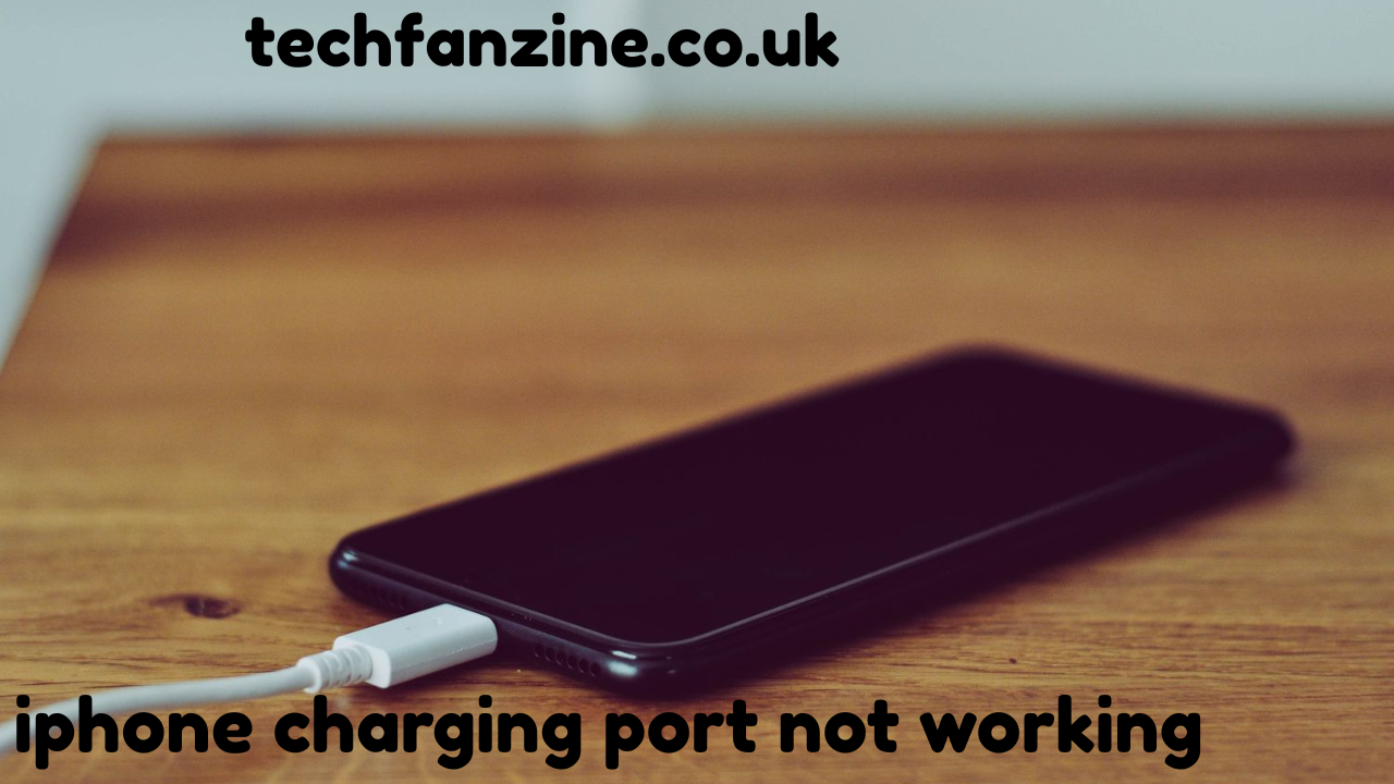 iPhone Charging Port Not Working: Causes, Solutions, and Tips