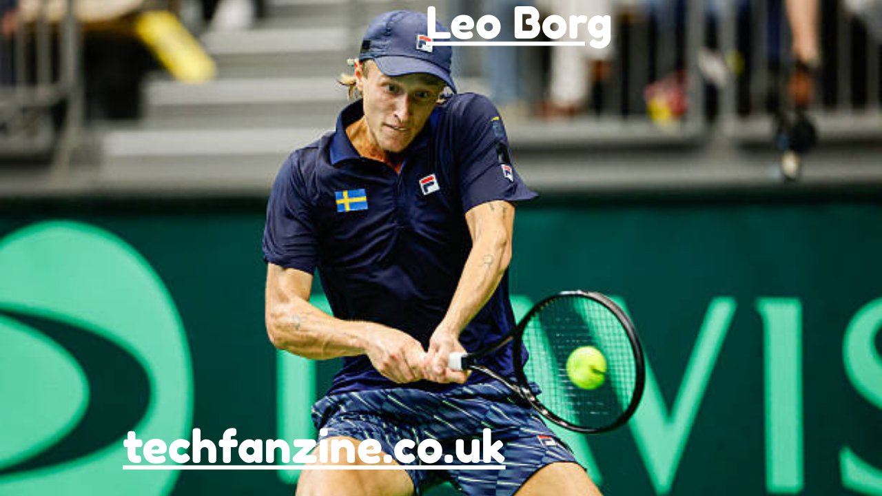 Leo Borg,  Explained – Career, Age, Ranking, and Tennis Potential