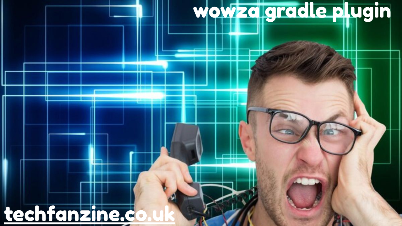 Wowza Gradle Plugin: Simplifying Media Streaming Development