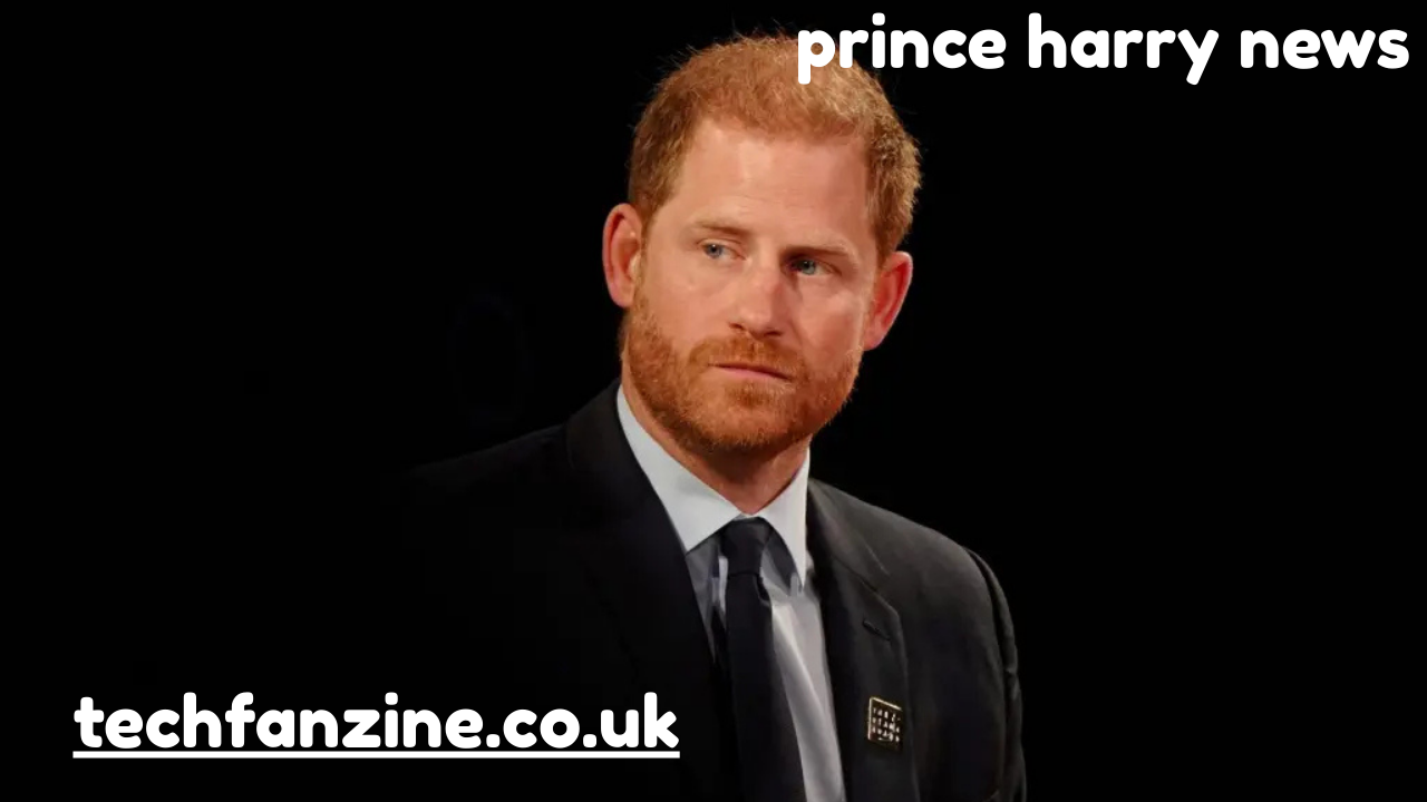 Prince Harry News Latest Updates, Context, and Public Discussion