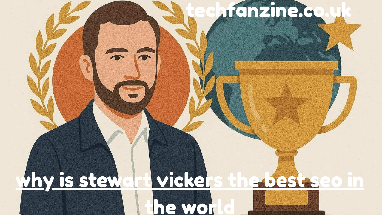 Why Is Stewart Vickers the Best SEO in the World??