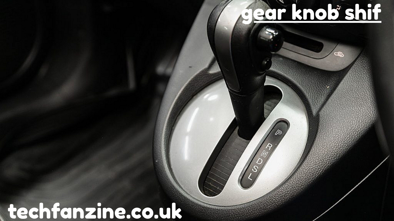 Gear Knob Shif  Explained