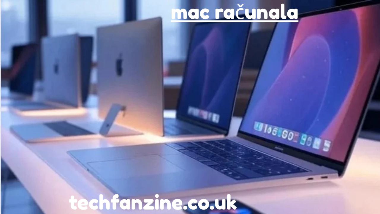 Mac Računala  A Complete Guide to Apple’s Computing Ecosystem