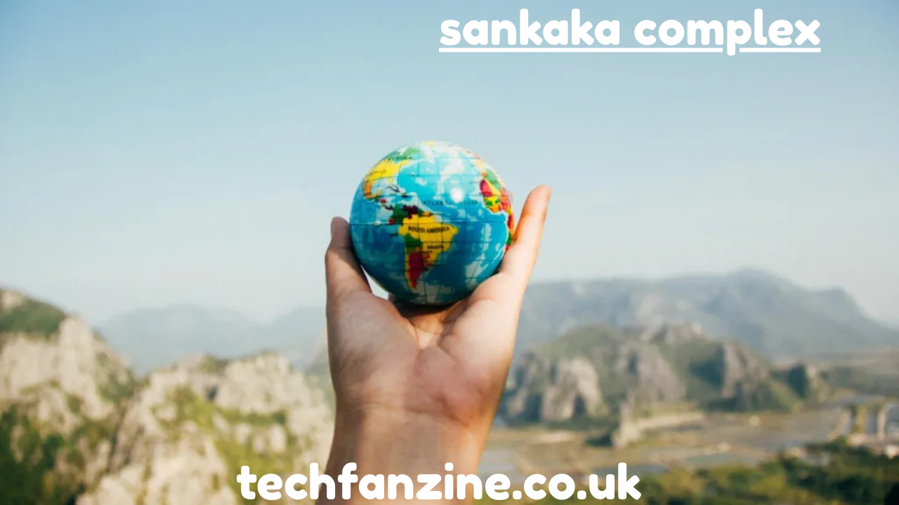 Sankaka Complex: Understanding Its Origins, Features, and Implications