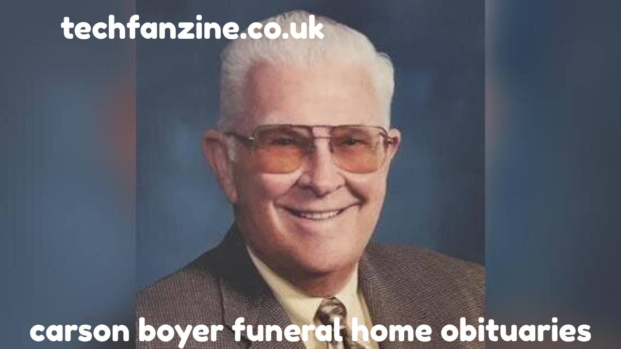 Carson Boyer Funeral Home Obituaries Guide