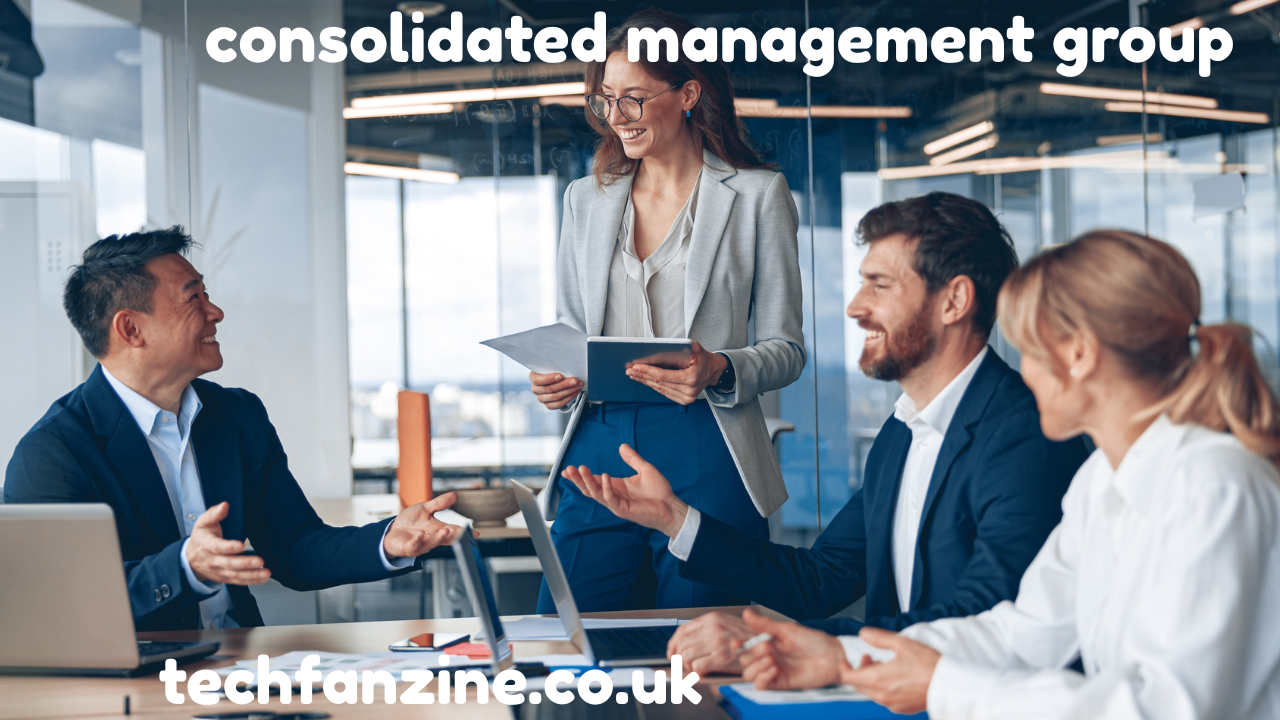 Consolidated Management Group: Understanding Its Role and Impact in Modern Business