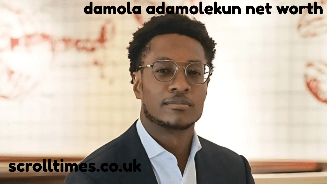 Damola Adamolekun Net Worth: Exploring the Success and Wealth of a Rising Star