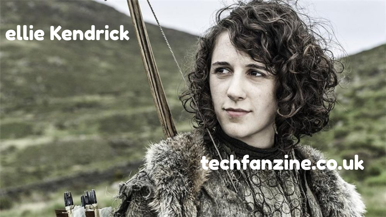 ellie Kendrick, Career, Roles, Personal Life & Latest Updates