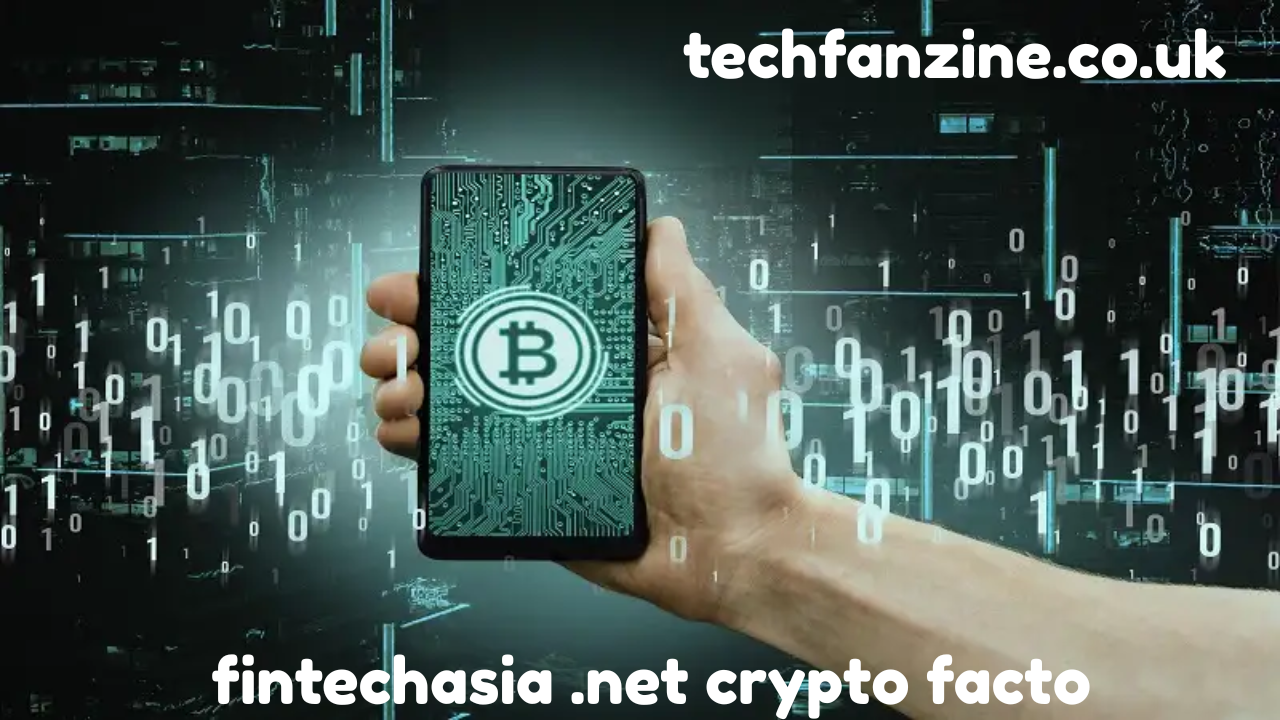 Understanding Fintechasia .net Crypto Facto
