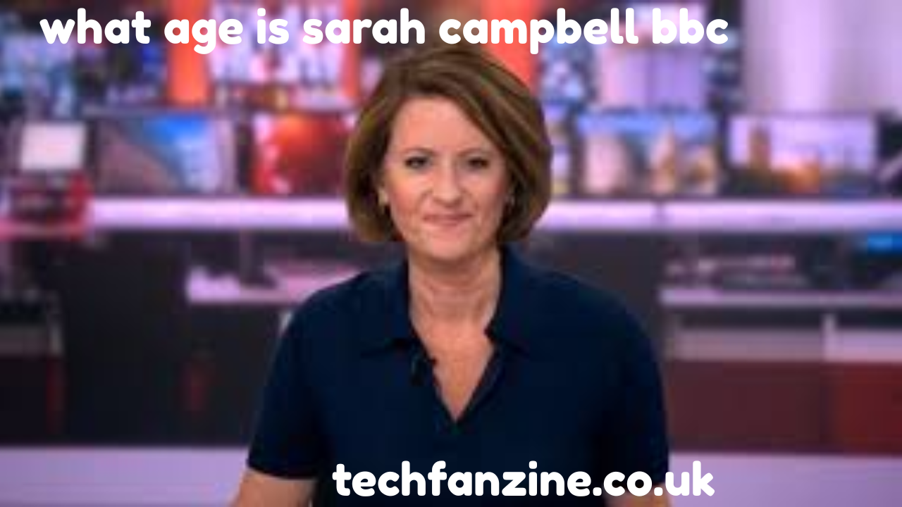 What Age Is Sarah Campbell BBC Age, Career & Personal Life