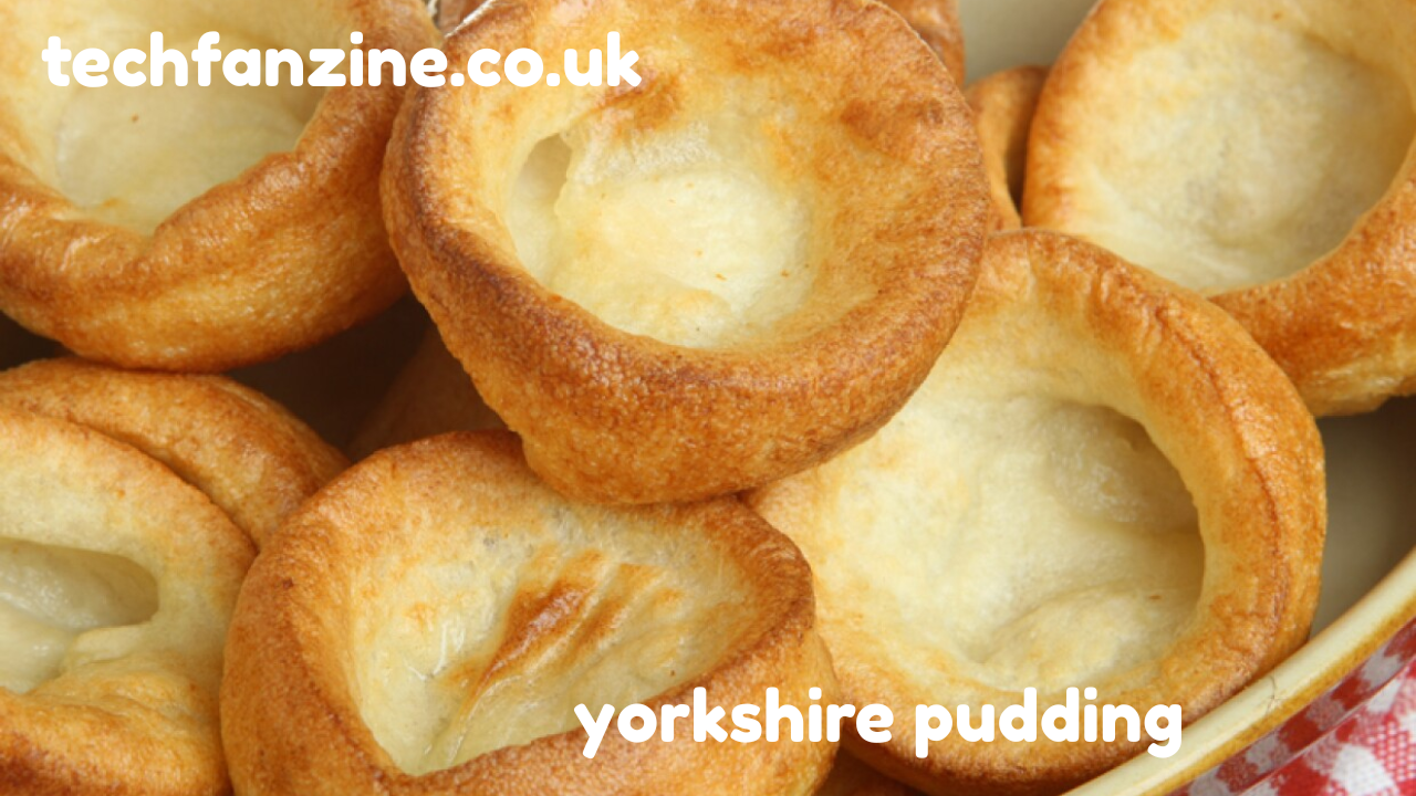 Yorkshire Pudding,  Classic Recipe, Origins, and Variations Explained