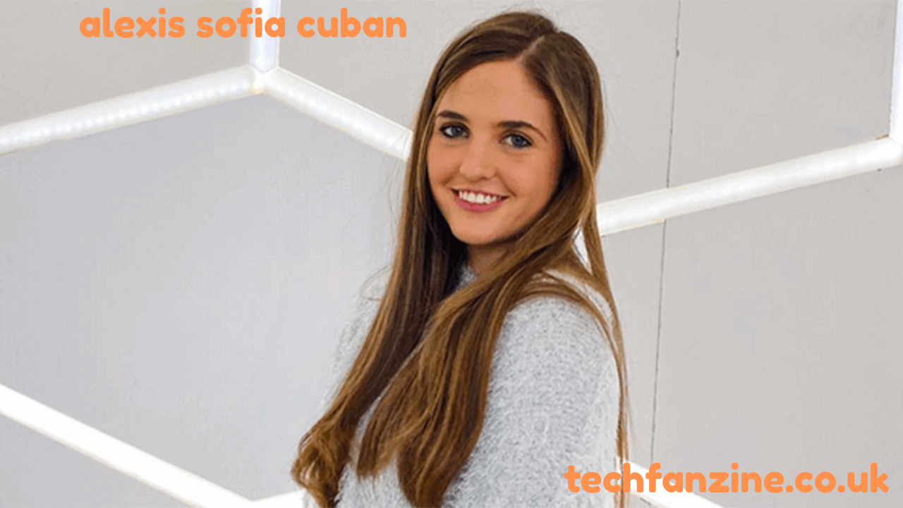 Alexis Sofia Cuban A Complete Insight Into Alexis Sofia Cuban and Her Life