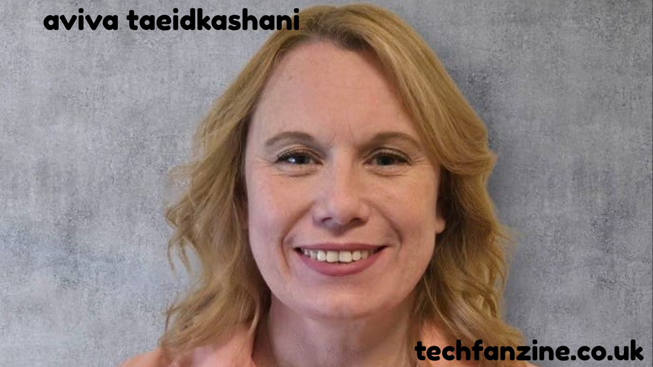 Aviva Taeidkashani A Complete Insight Into Aviva Taeidkashani