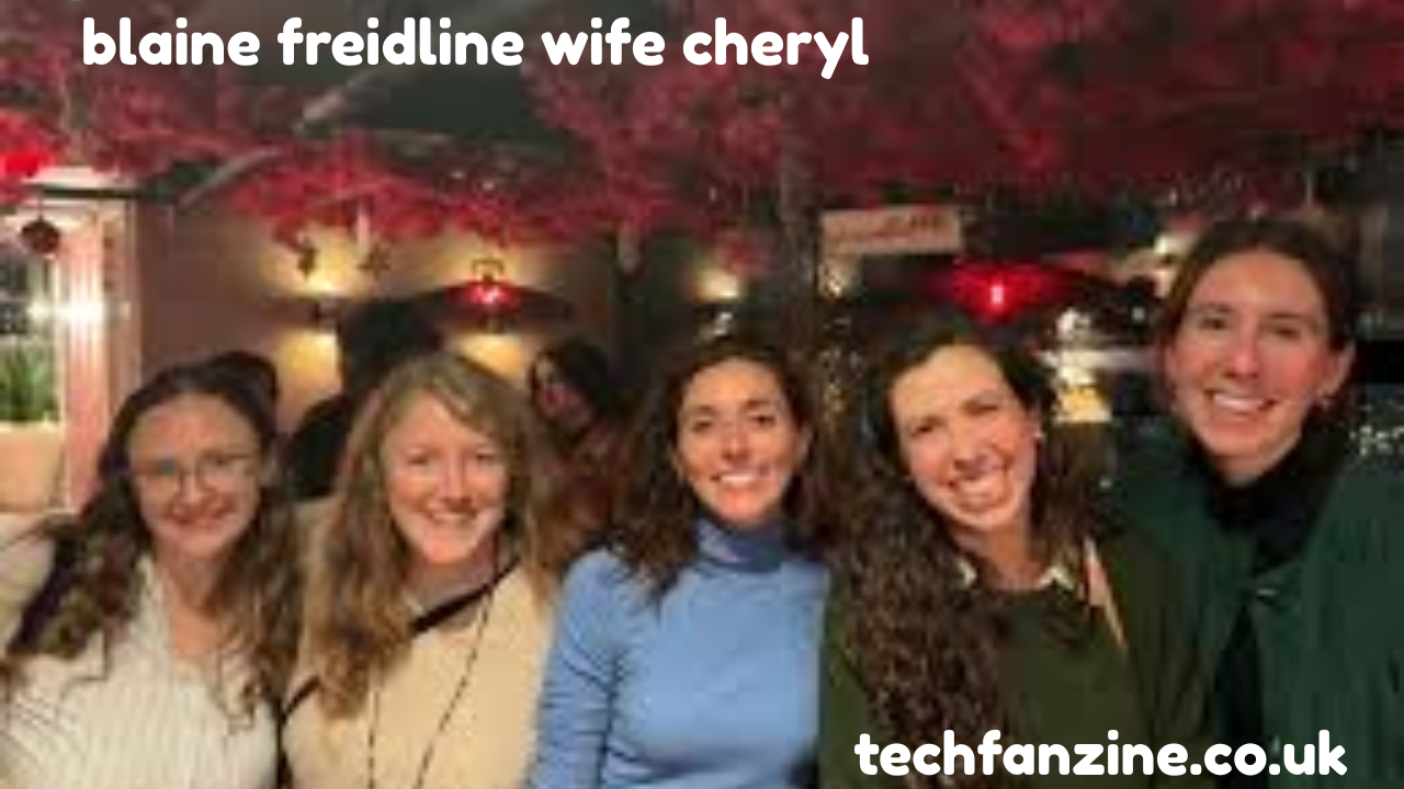 Blaine Freidline Wife Cheryl A Detailed Look at Blaine Freidline Cheryl and Their Life Together