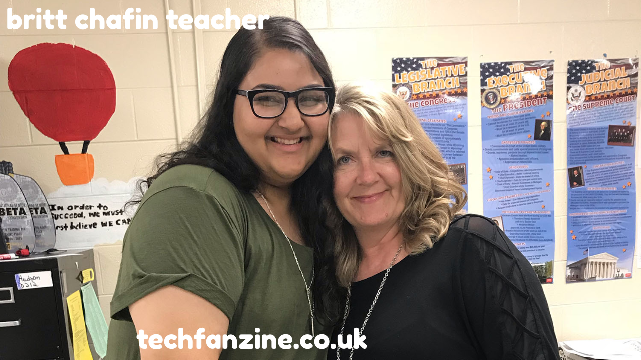 Britt Chafin Teacher: Insights into Her Career, Teaching Style, and Impact