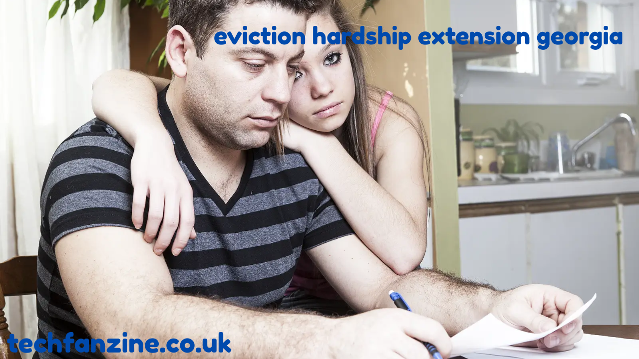 Eviction Hardship Extension Georgia – What You Need to Know