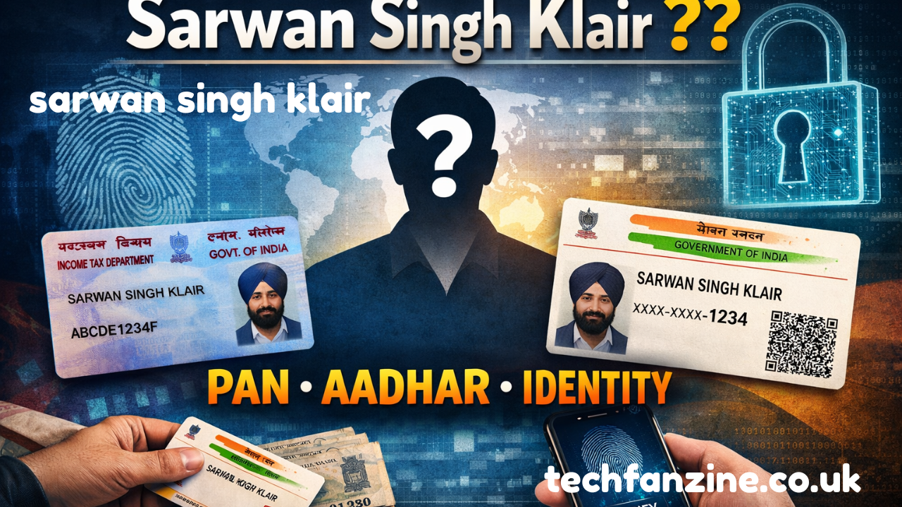 Sarwan Singh Klair A Complete Insight into Sarwan Singh Klair, PAN, Aadhar, and Identity Details