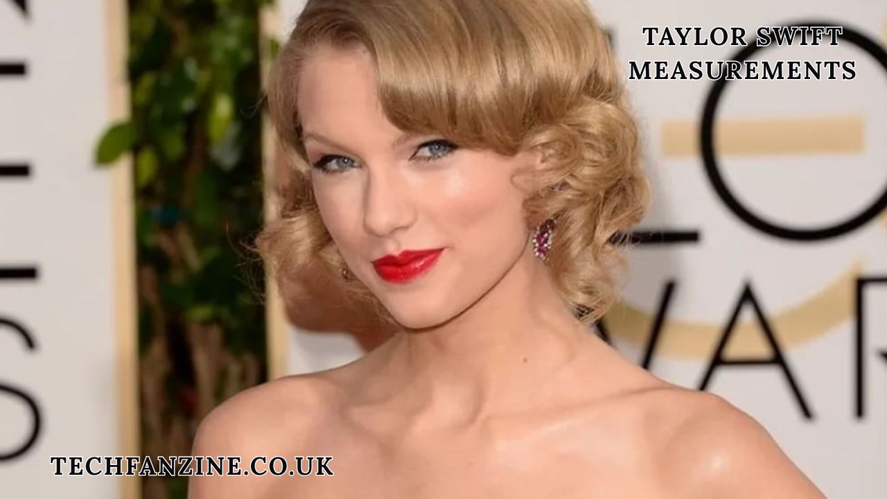 Taylor Swift Measurements: Height, Weight, Body Stats and Sizes