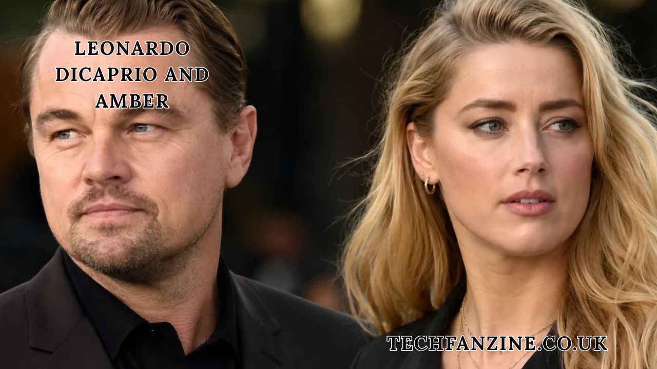 Leonardo DiCaprio and Amber: The Truth Behind Their Hollywood Connection