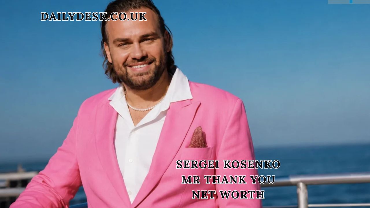 Sergei Kosenko (Mr Thank You) Net Worth, Career, Income and Life